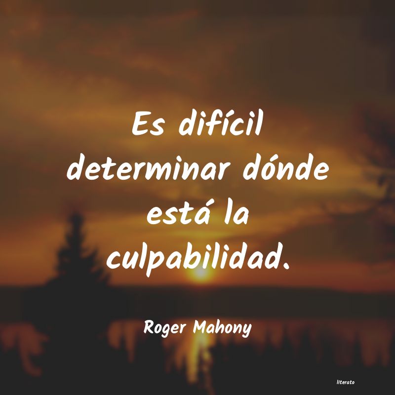 frases de Roger Mahony