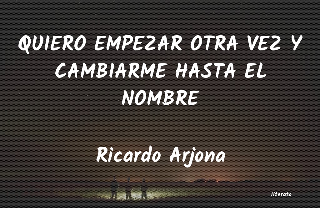 Frases de Ricardo Arjona