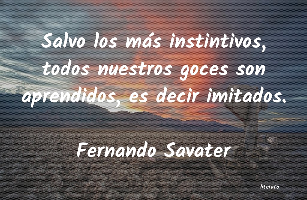 Frases de Fernando Savater