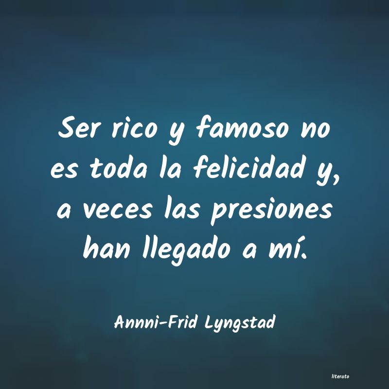 frases de Annni-Frid Lyngstad
