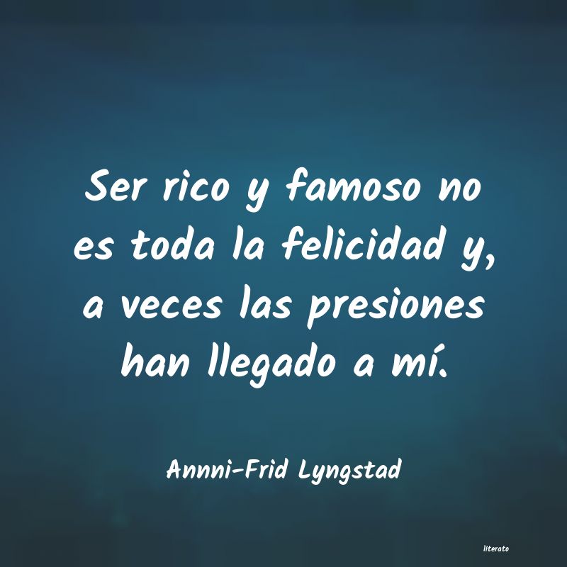 Frases de Annni-Frid Lyngstad