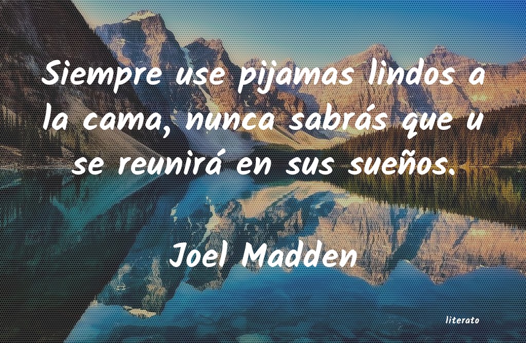 Frases de Joel Madden