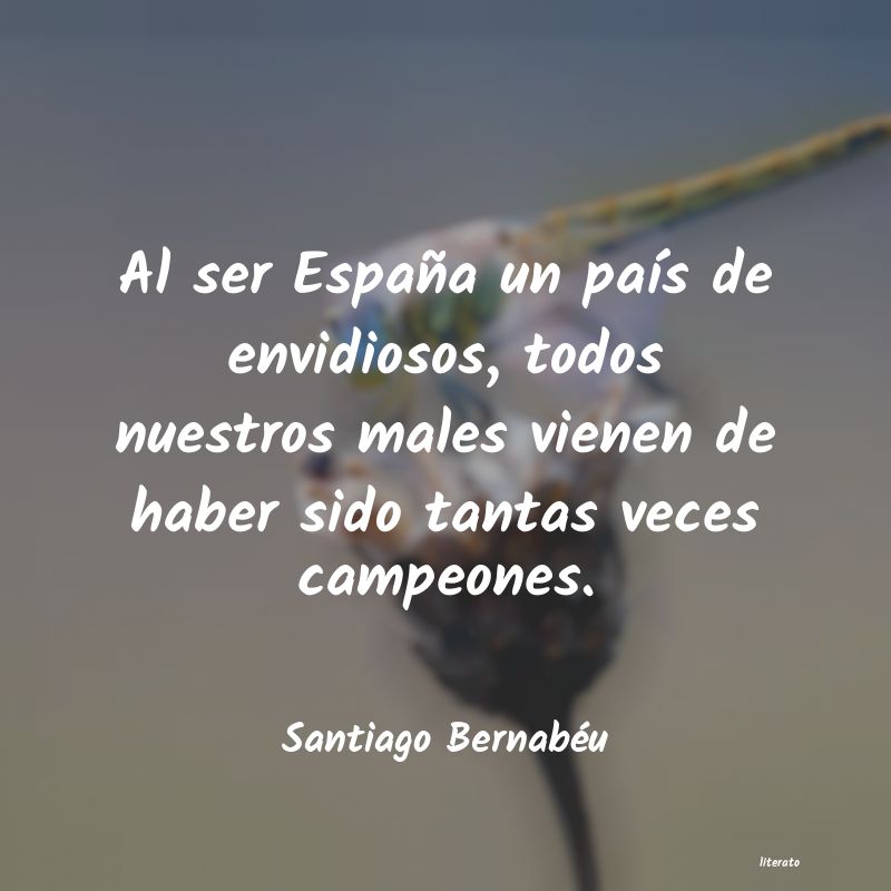 frases de Santiago Bernabéu