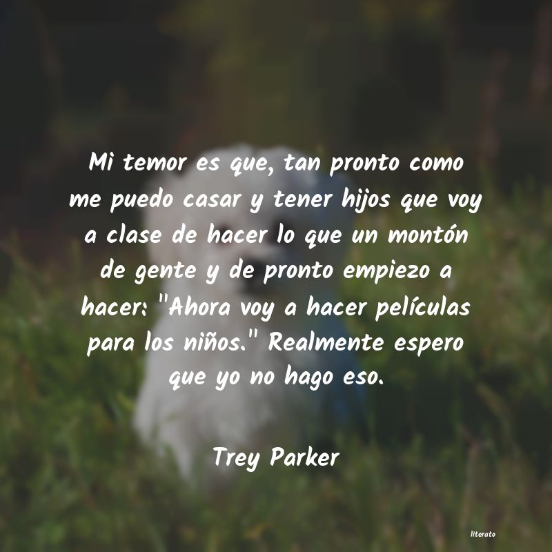 Frases de Trey Parker