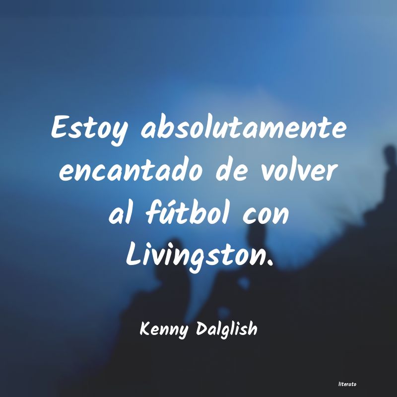 frases de Kenny Dalglish