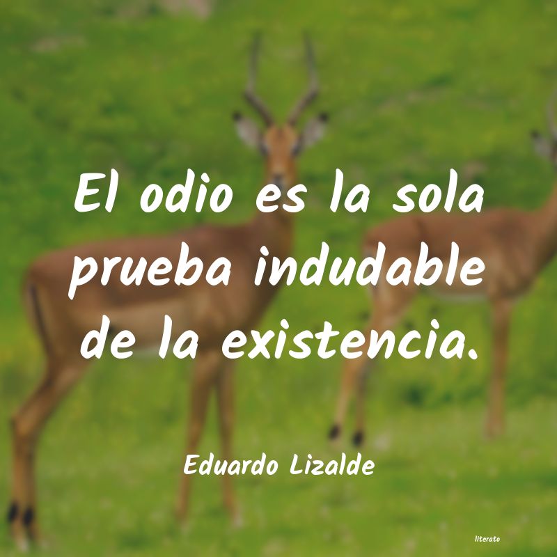 Frases de Eduardo Lizalde