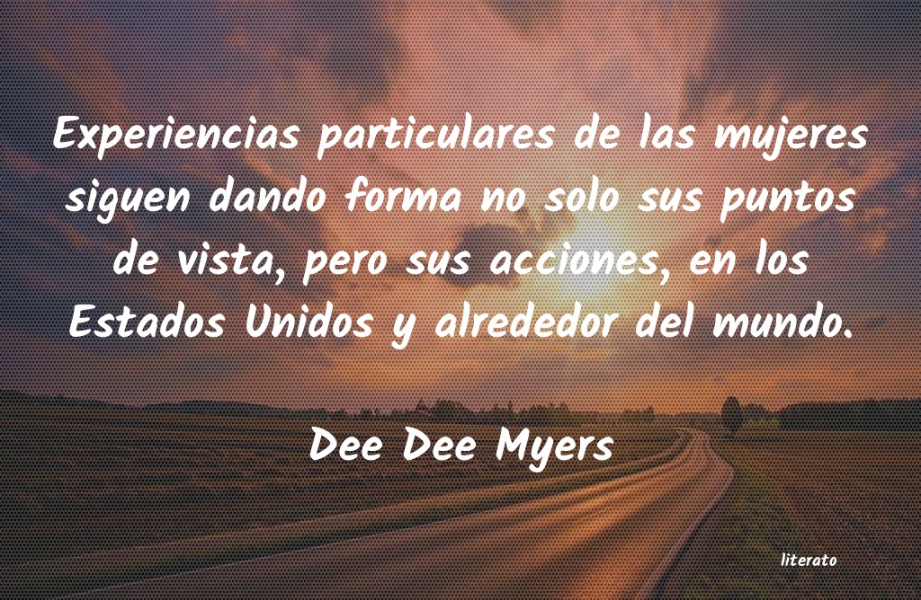 frases de Dee Dee Myers