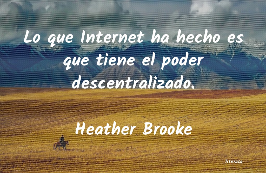 Frases de Heather Brooke