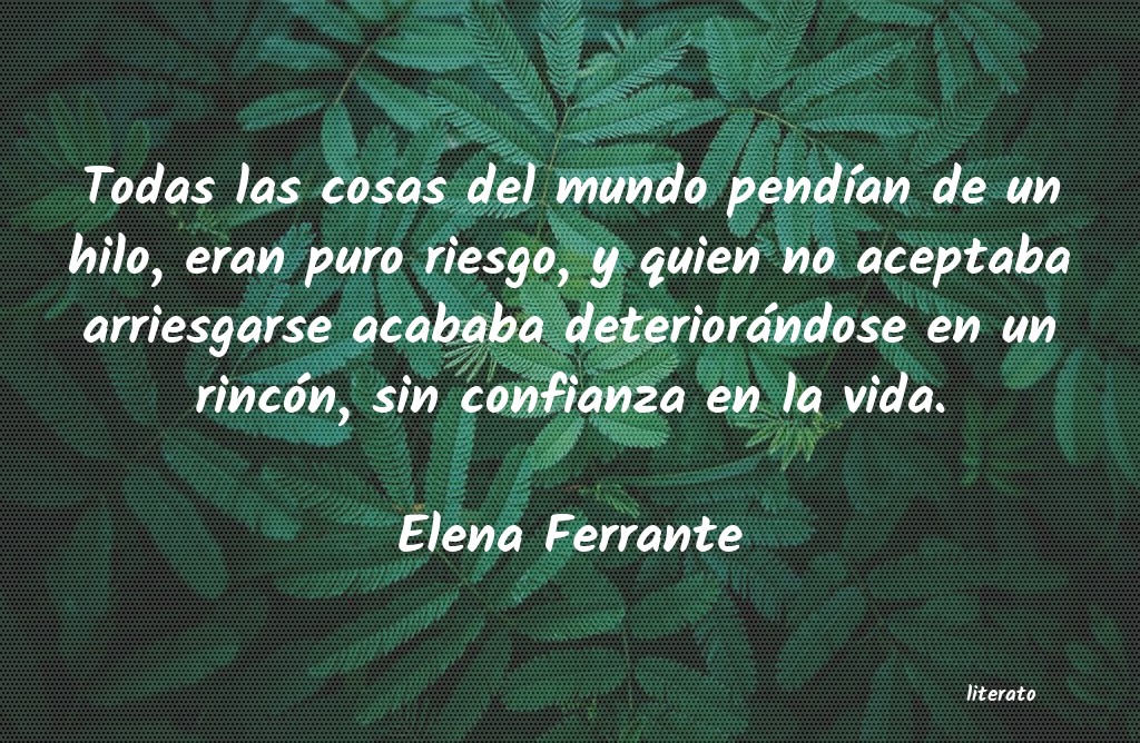 frases de Elena Ferrante