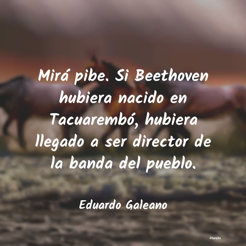 Frases de Eduardo Galeano