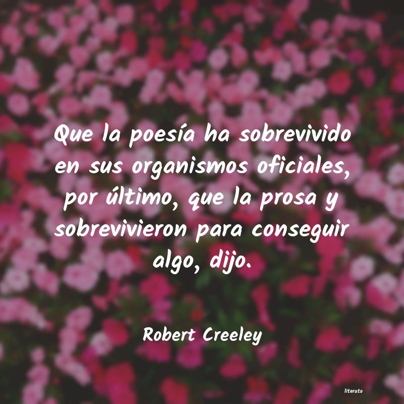 Frases de Robert Creeley