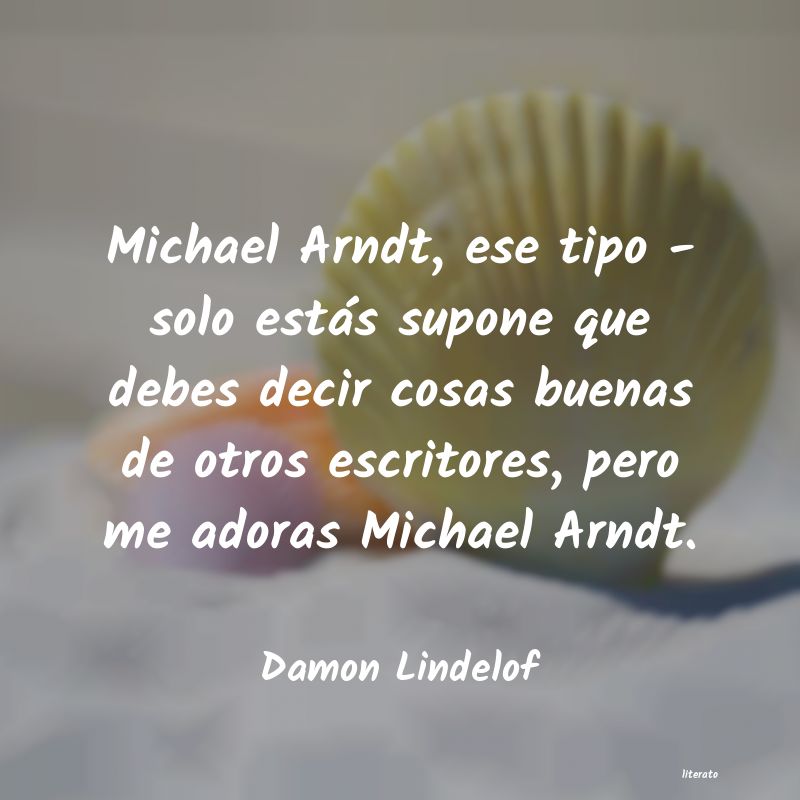 frases de Damon Lindelof
