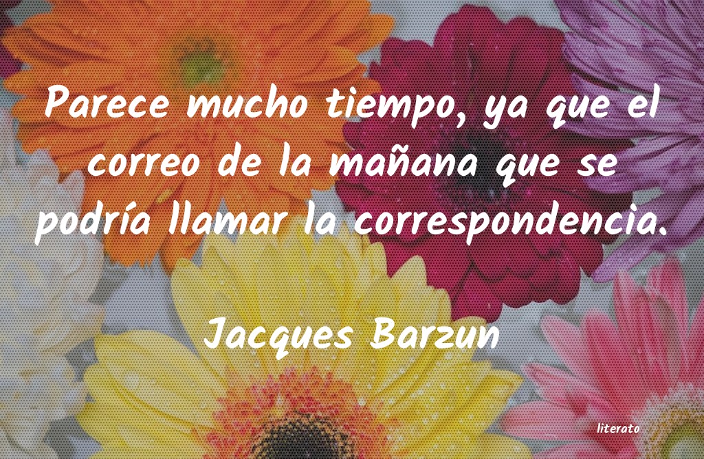 Frases de Jacques Barzun