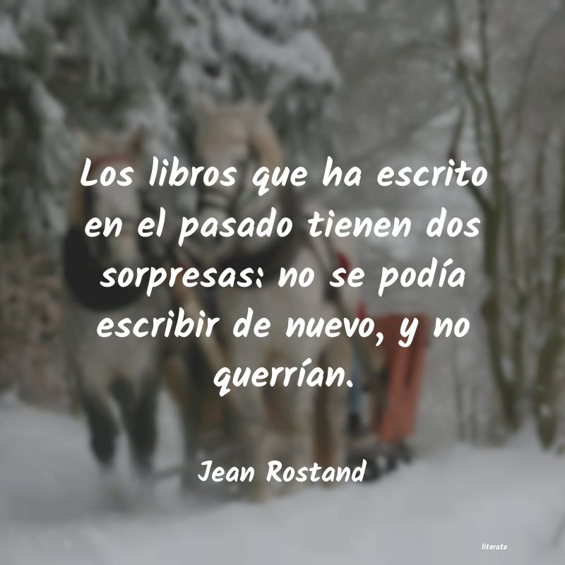 Frases de Jean Rostand