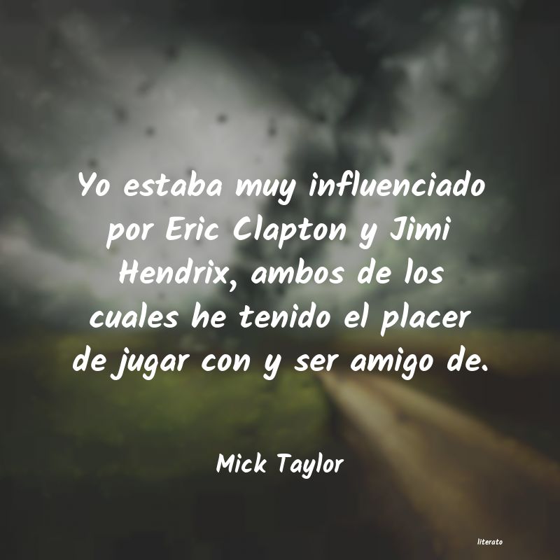 frases de Mick Taylor