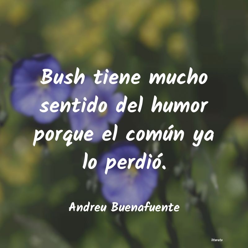 frases de Andreu Buenafuente