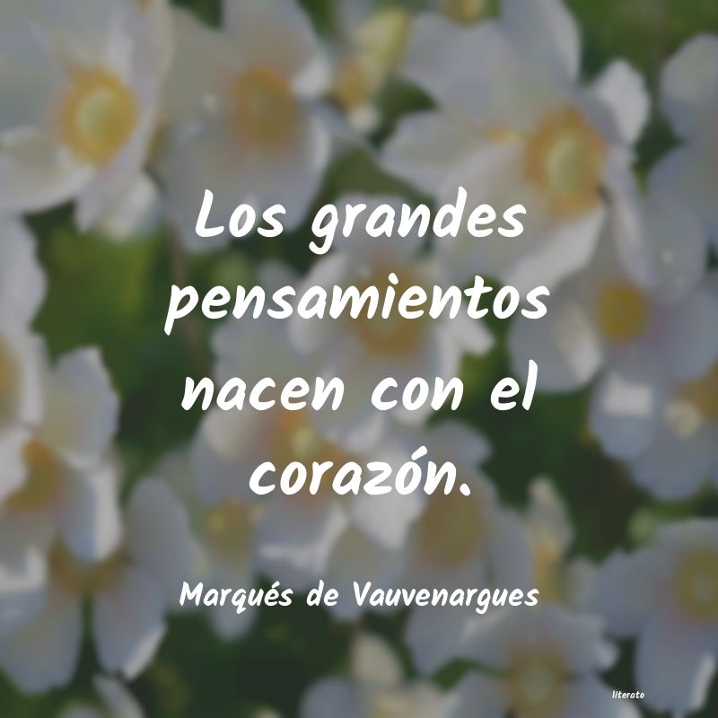 Frases de Marqués de Vauvenargues