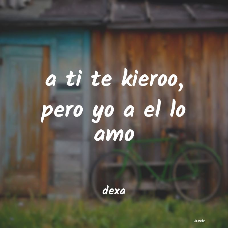 frases de dexa