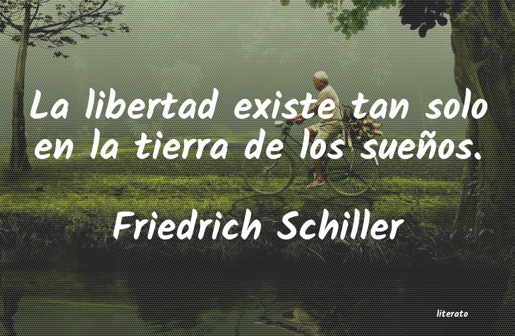 Frases de Friedrich Schiller