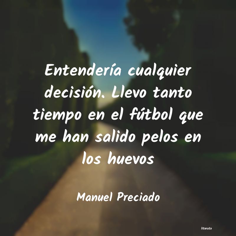 Frases de Manuel Preciado