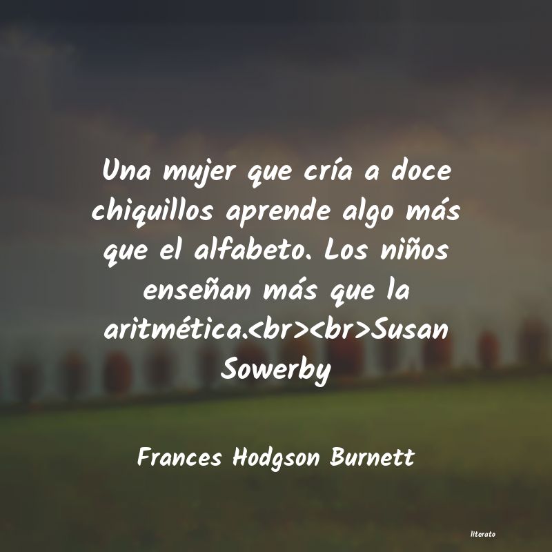 Frases de Frances Hodgson Burnett