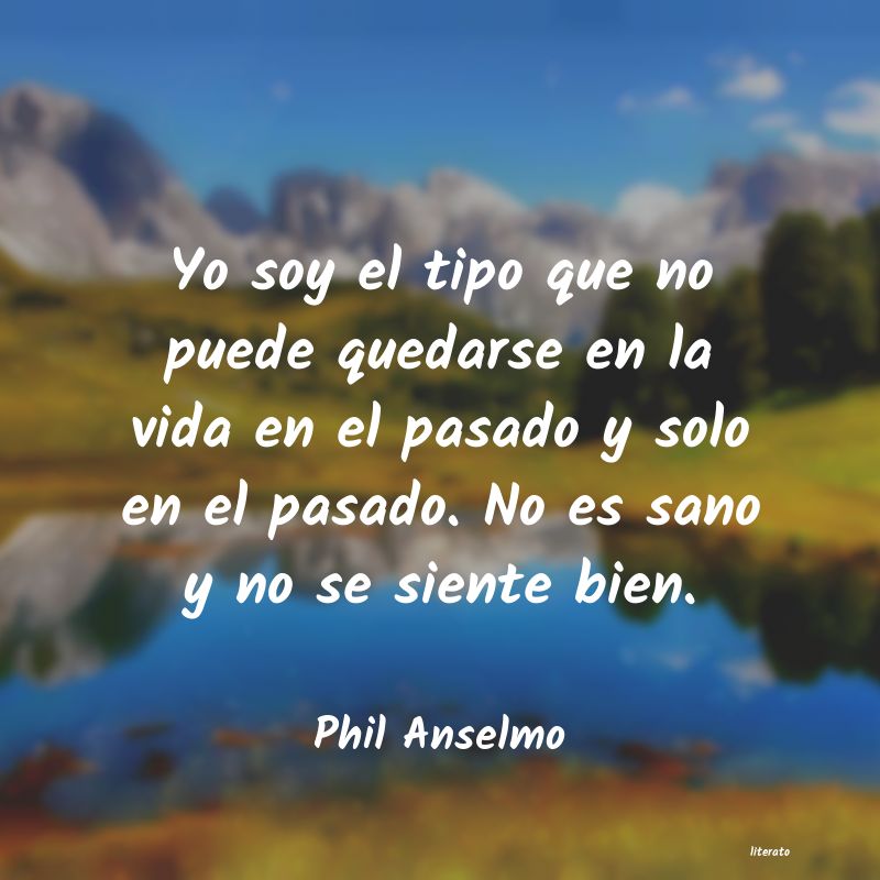 frases de Phil Anselmo