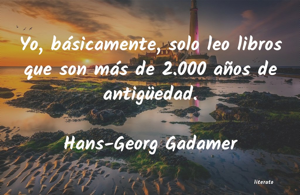 frases de Hans-Georg Gadamer