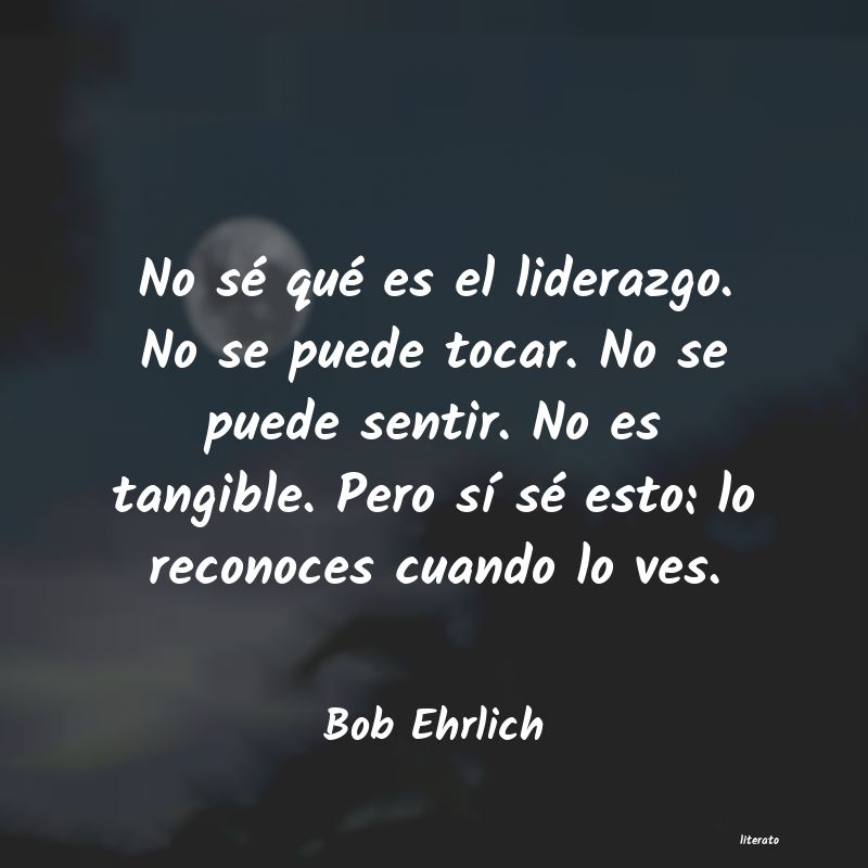 Frases de Bob Ehrlich