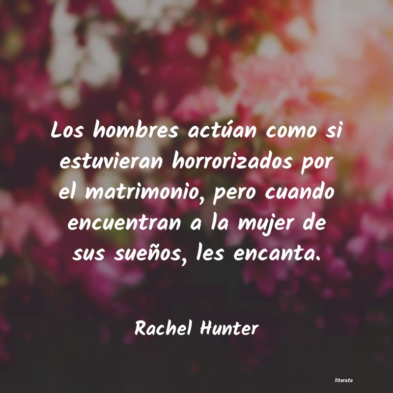Frases de Rachel Hunter