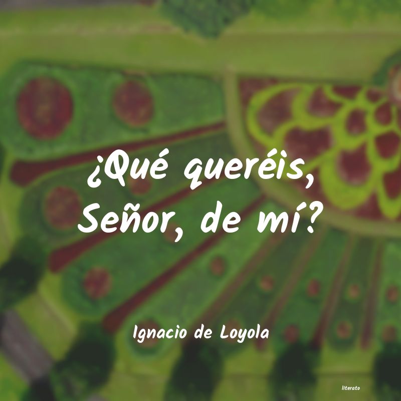 frases de Ignacio de Loyola