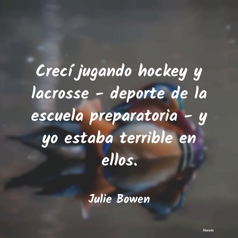 Frases de Julie Bowen