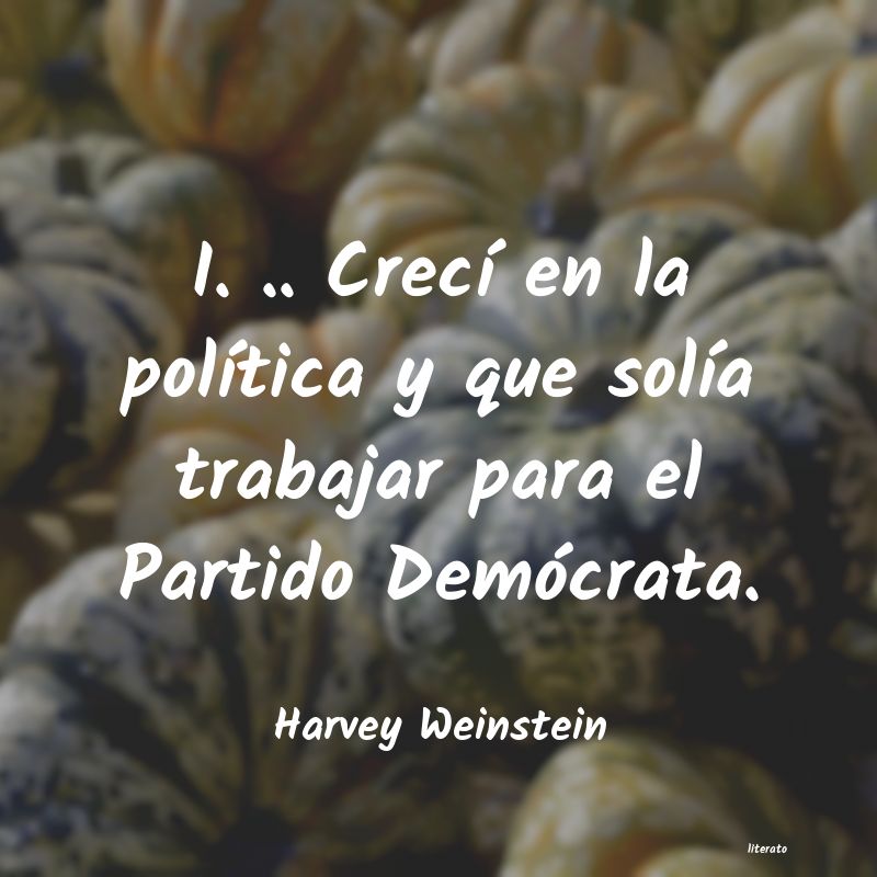 frases de Harvey Weinstein