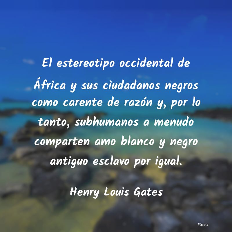 frases de Henry Louis Gates