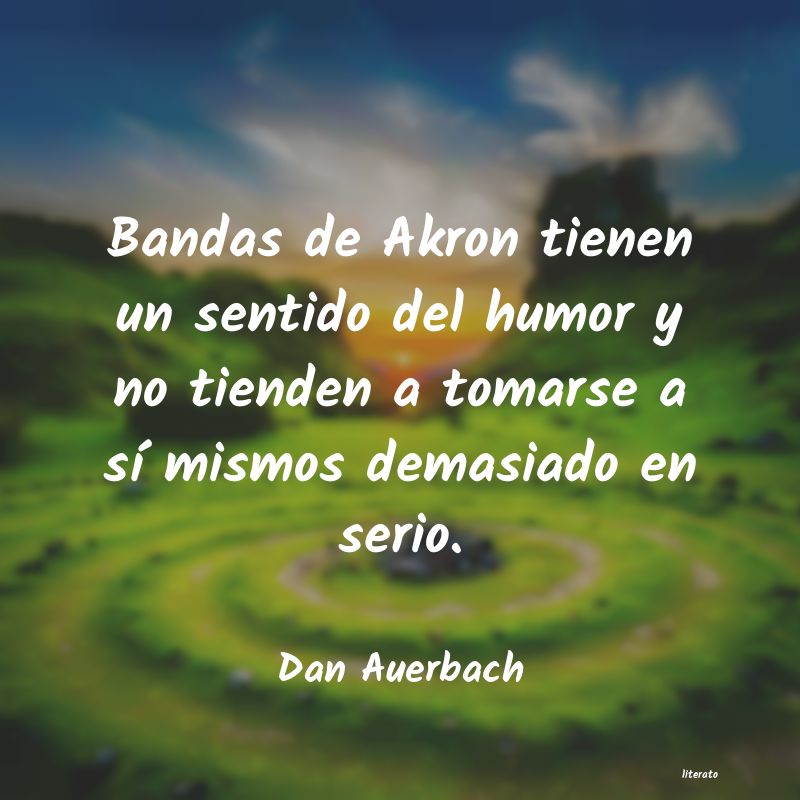 frases de Dan Auerbach