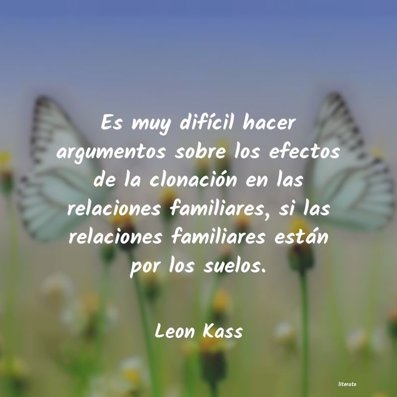 frases de Leon Kass