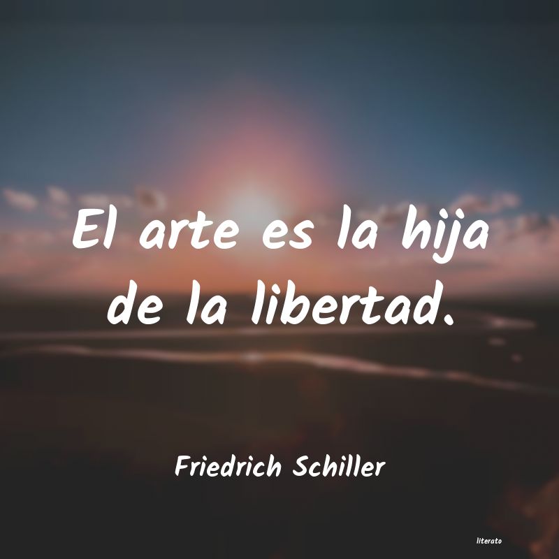 frases de Friedrich Schiller