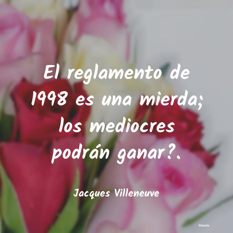 frases de Jacques Villeneuve