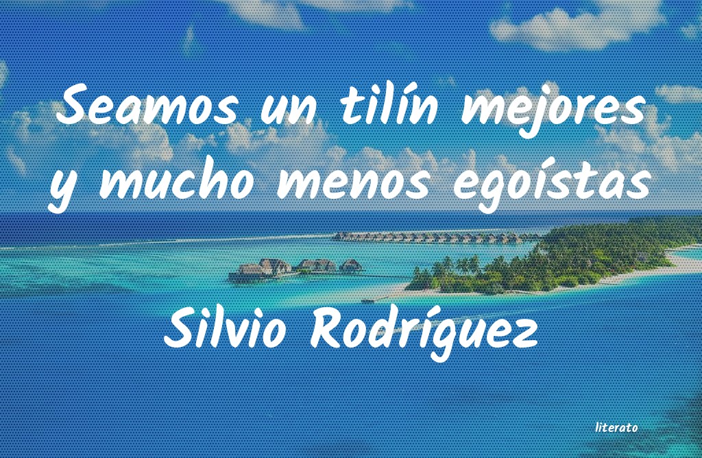 Frases de Silvio Rodríguez