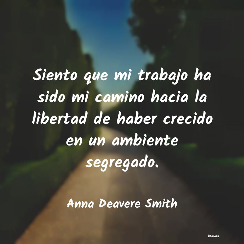 Frases de Anna Deavere Smith