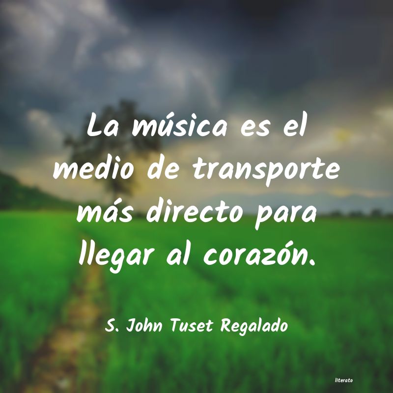 Frases de S. John Tuset Regalado