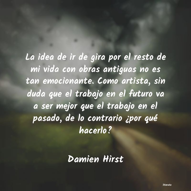frases de Damien Hirst
