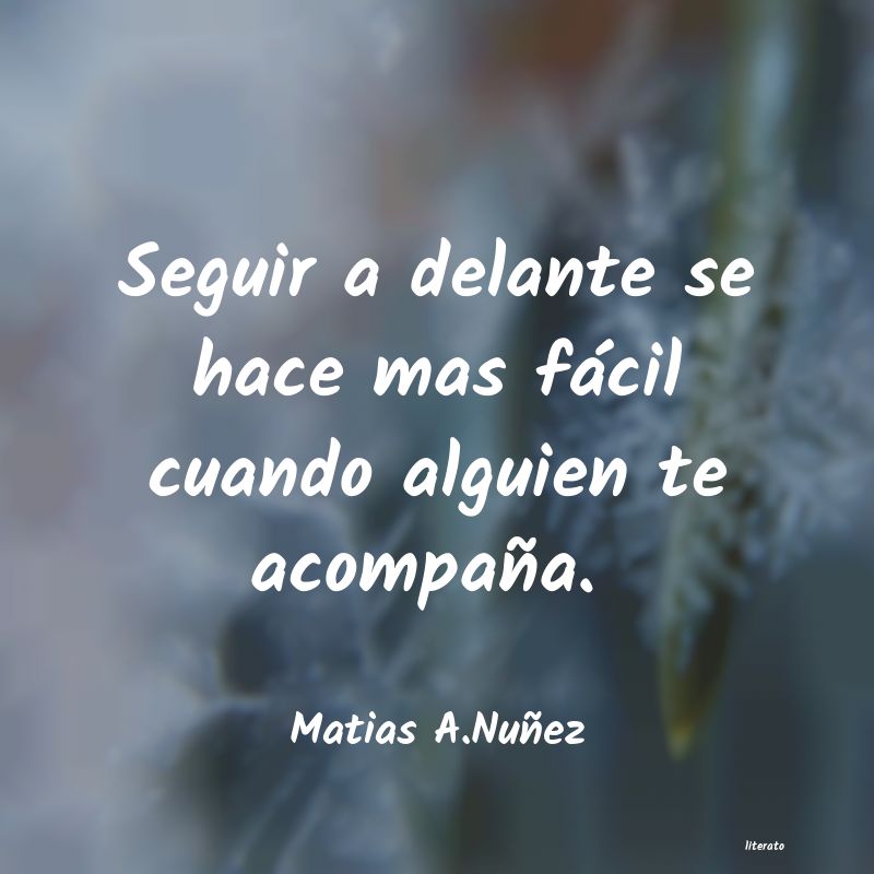 frases de Matias A.Nuñez