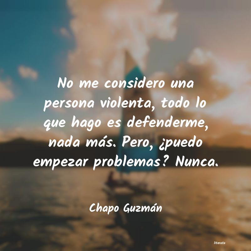 frases de Chapo Guzmán
