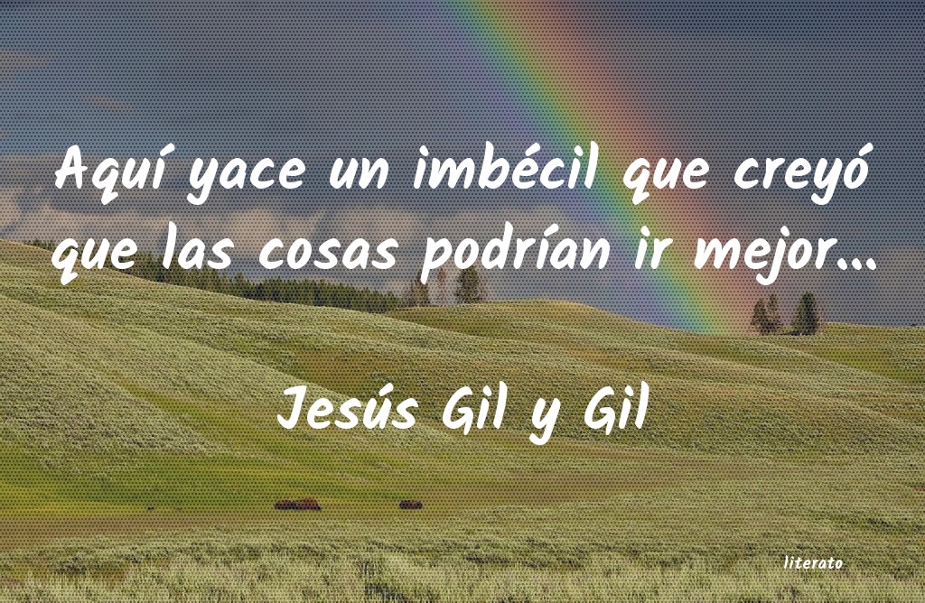 frases de Jesús Gil y Gil