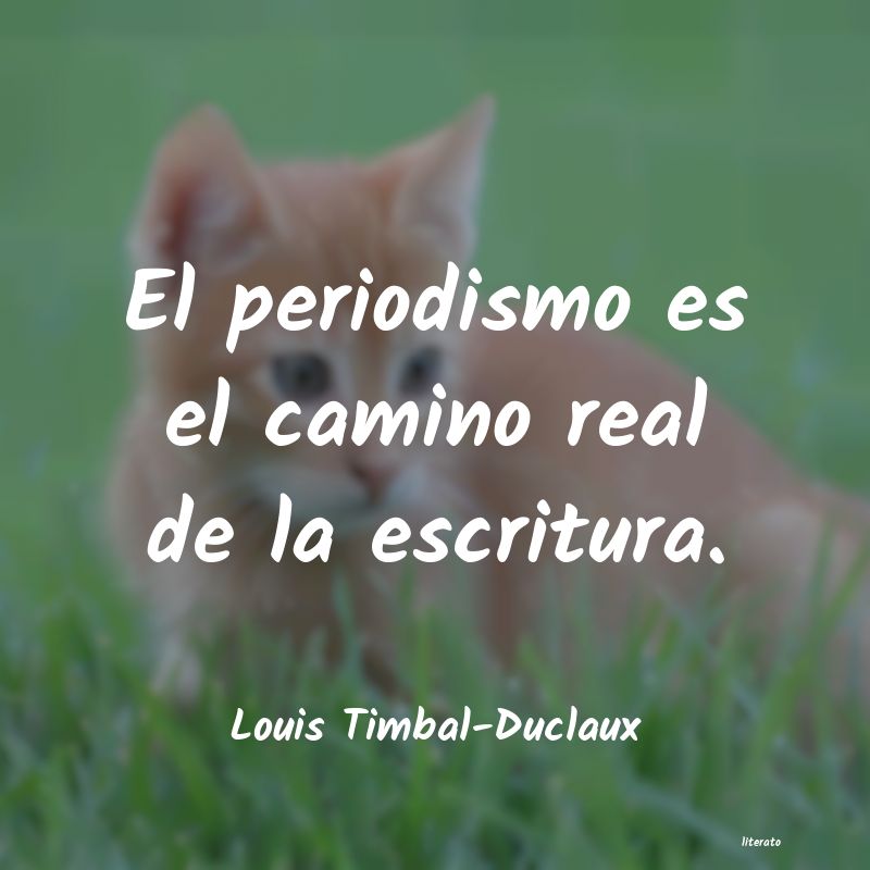 Frases de Louis Timbal-Duclaux