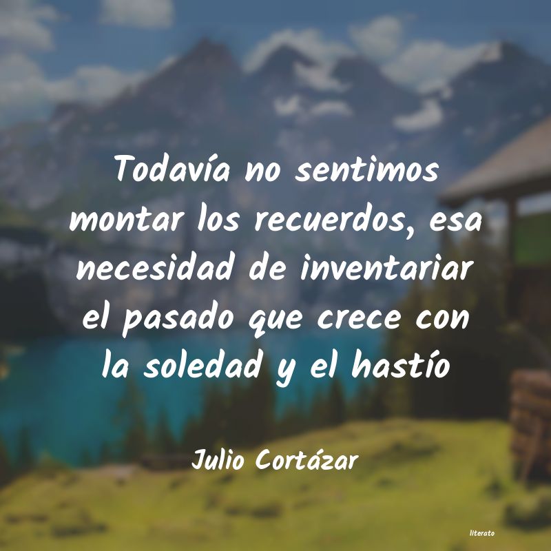 frases de Julio Cortázar