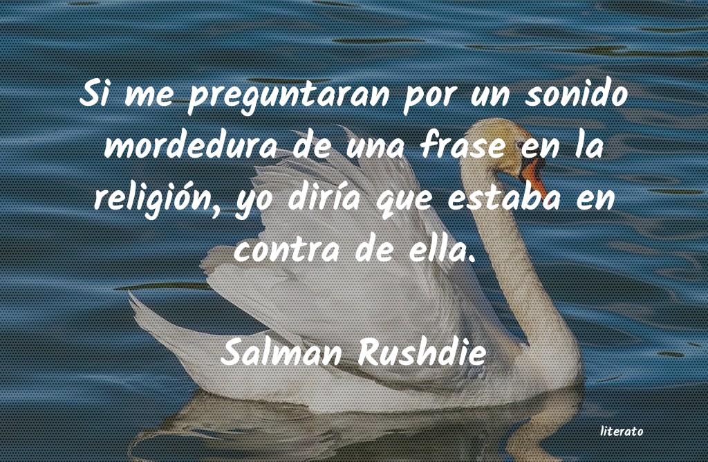 frases de Salman Rushdie