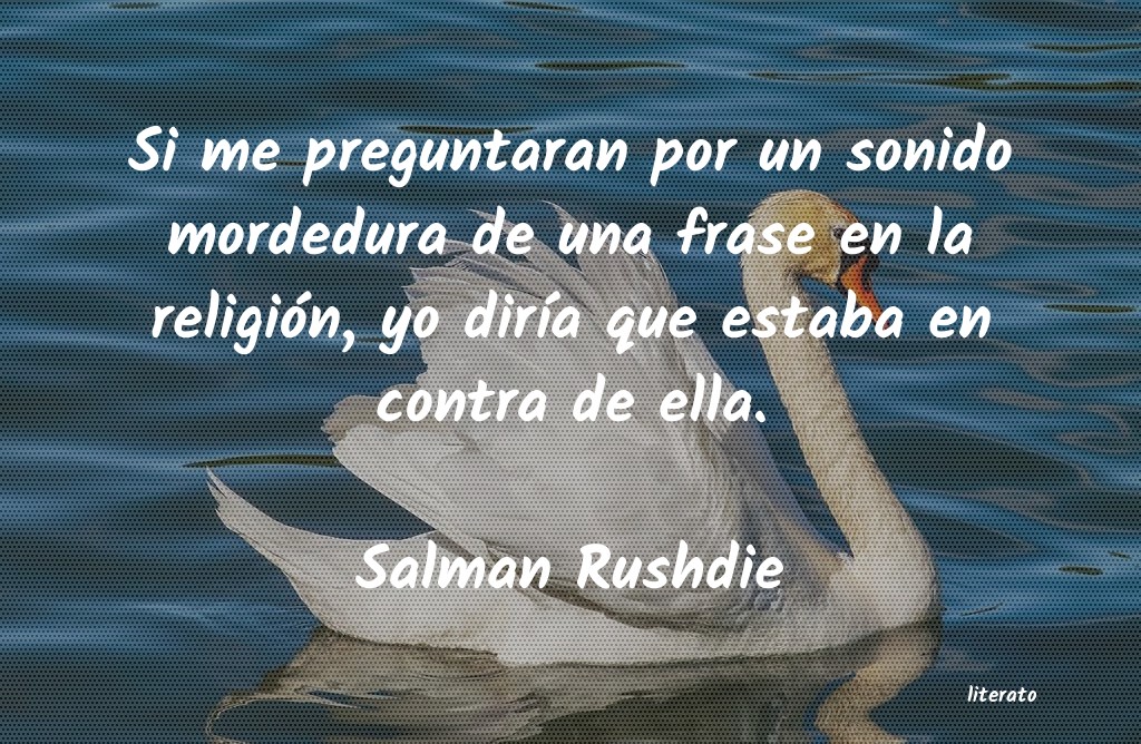 Frases de Salman Rushdie