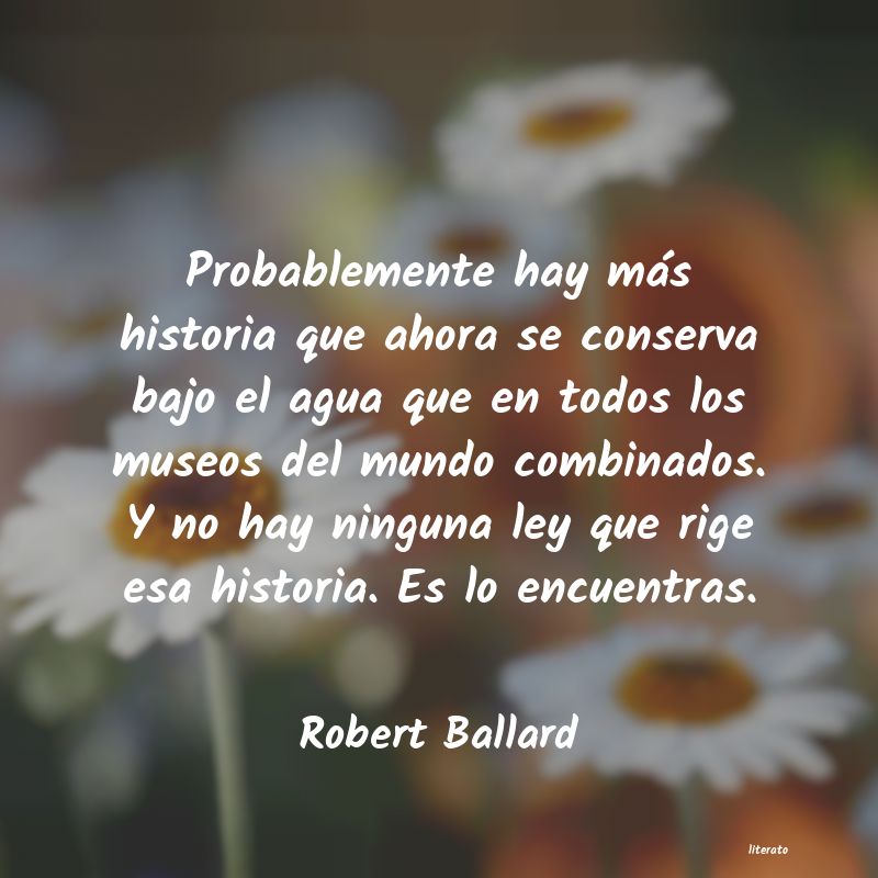 Frases de Robert Ballard