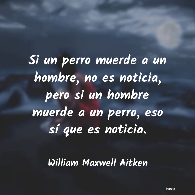 frases de William Maxwell Aitken